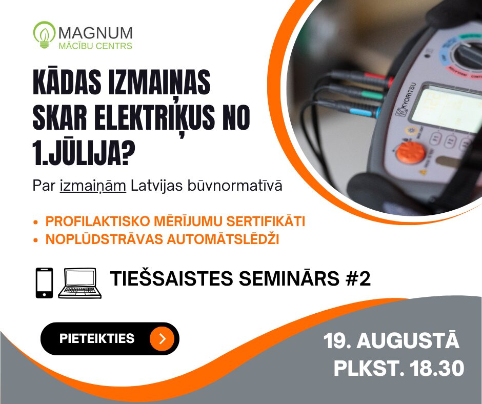Seminārs: Kādas izmaiņas skar elektriķus no 2025.gada 1.jūlija?